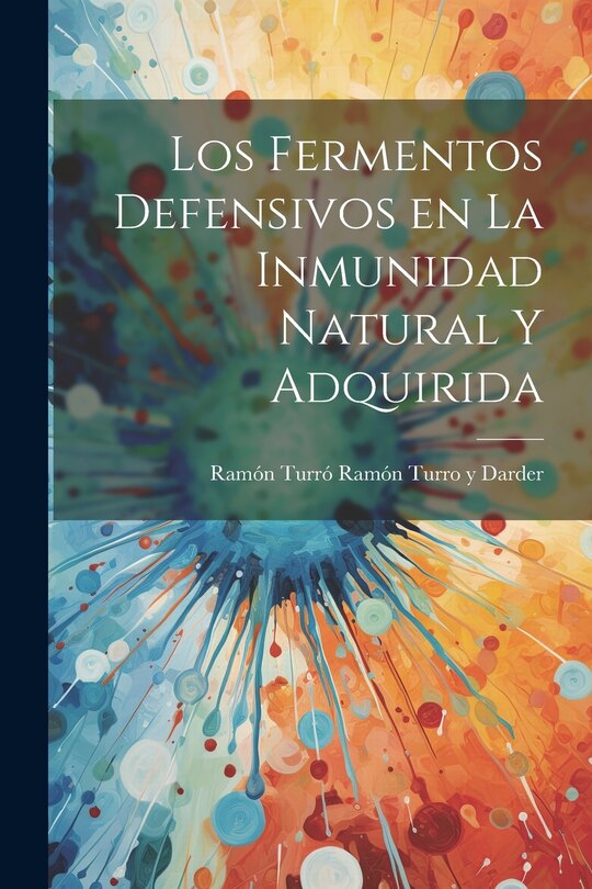 Front cover_Los Fermentos Defensivos en la Inmunidad Natural y Adquirida