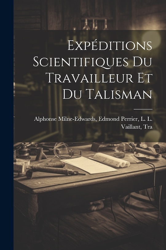 Front cover_Expéditions Scientifiques du Travailleur et du Talisman