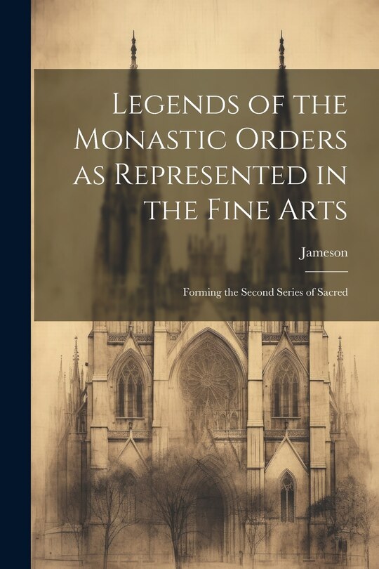 Couverture_Legends of the Monastic Orders as Represented in the Fine Arts