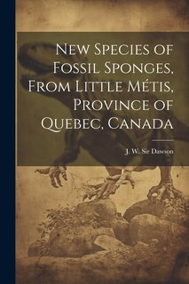 Couverture_New Species of Fossil Sponges, From Little Métis, Province of Quebec, Canada