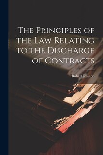 Couverture_The Principles of the Law Relating to the Discharge of Contracts