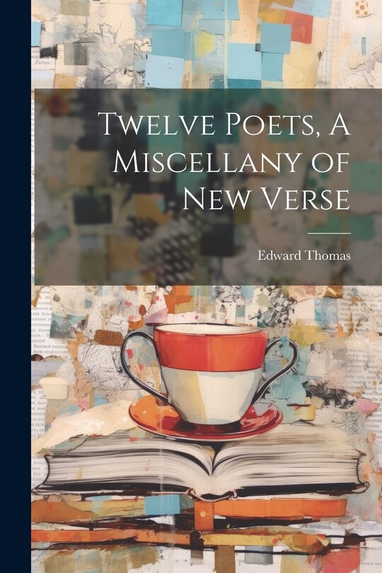 Front cover_Twelve Poets, A Miscellany of New Verse