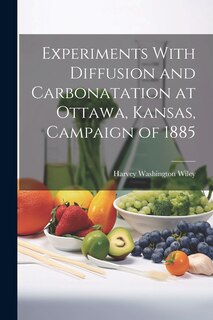 Couverture_Experiments With Diffusion and Carbonatation at Ottawa, Kansas, Campaign of 1885
