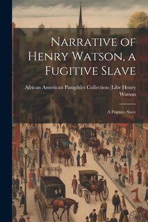 Front cover_Narrative of Henry Watson, a Fugitive Slave