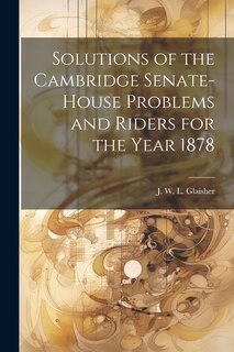 Front cover_Solutions of the Cambridge Senate-House Problems and Riders for the Year 1878