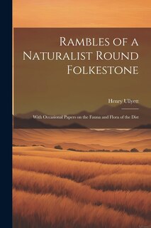 Front cover_Rambles of a Naturalist Round Folkestone