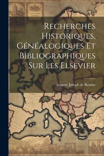 Front cover_Recherches Historiques, Généalogiques et Bibliographiques sur les Elsevier