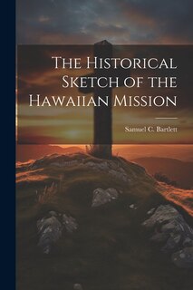 Front cover_The Historical Sketch of the Hawaiian Mission