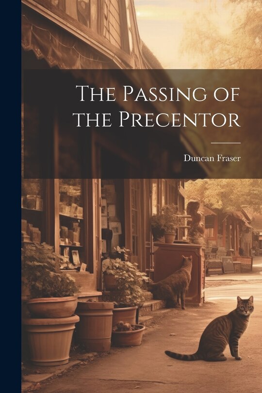 Front cover_The Passing of the Precentor