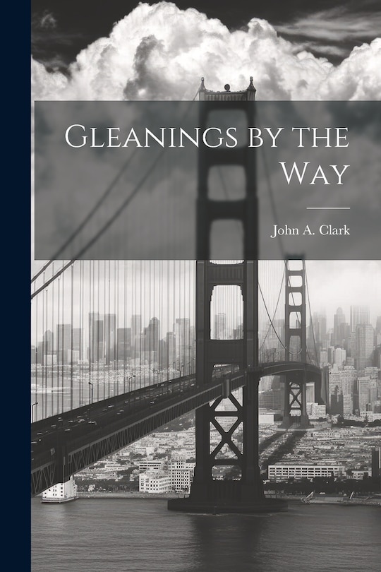 Couverture_Gleanings by the Way