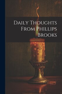 Couverture_Daily Thoughts From Phillips Brooks
