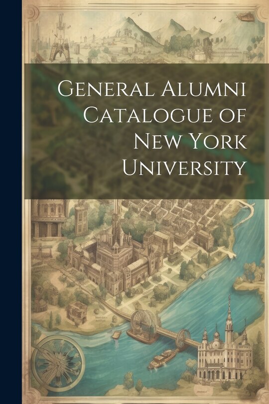 Front cover_General Alumni Catalogue of New York University