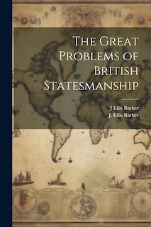 Couverture_The Great Problems of British Statesmanship