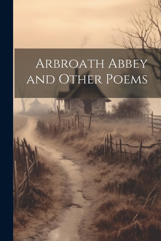Couverture_Arbroath Abbey and Other Poems