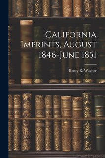 Front cover_California Imprints, August 1846-June 1851