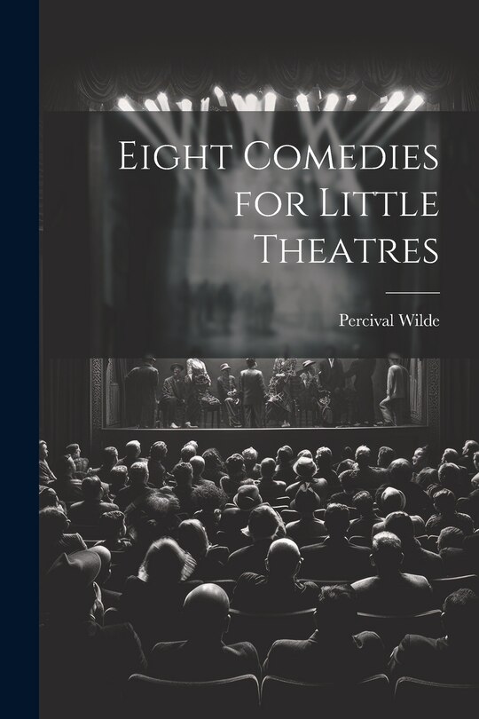 Front cover_Eight Comedies for Little Theatres