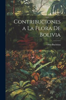 Front cover_Contribuciones a La Flora De Bolivia