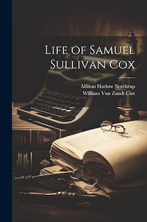 Life of Samuel Sullivan Cox