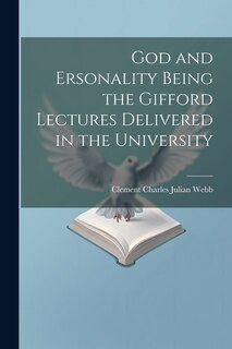 Couverture_God and Ersonality Being the Gifford Lectures Delivered in the University