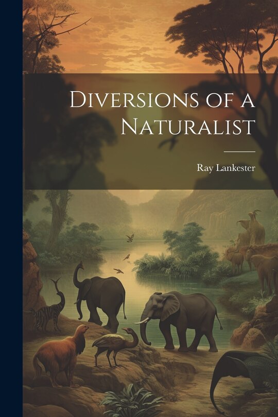Couverture_Diversions of a Naturalist