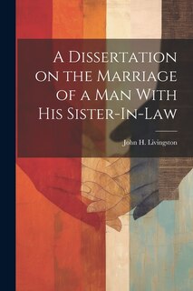 Couverture_A Dissertation on the Marriage of a Man With his Sister-In-Law