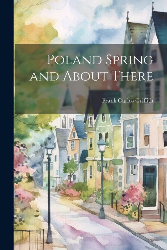 Couverture_Poland Spring and About There