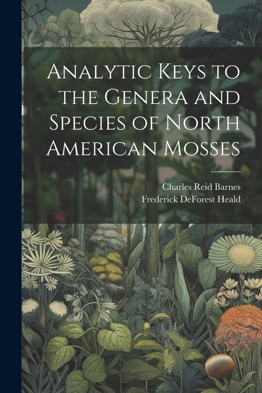 Couverture_Analytic Keys to the Genera and Species of North American Mosses