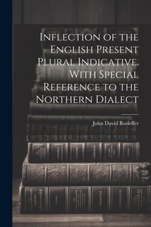 Front cover_Inflection of the English Present Plural Indicative. With Special Reference to the Northern Dialect