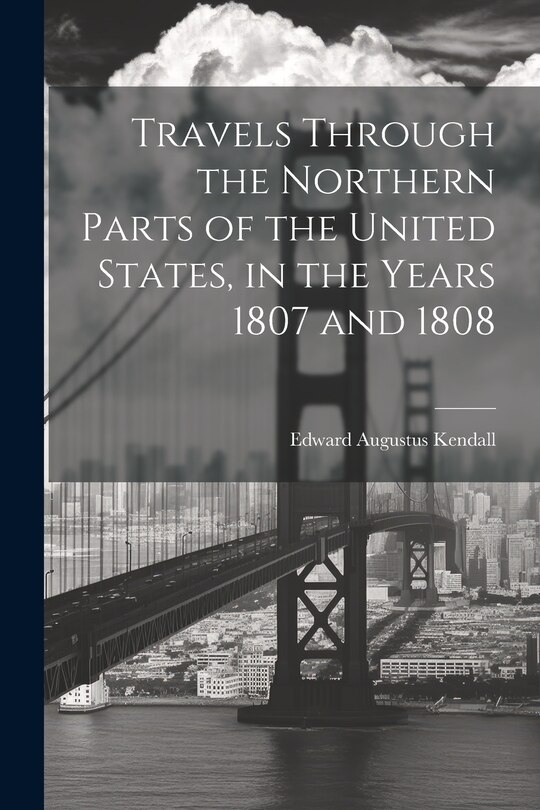 Front cover_Travels Through the Northern Parts of the United States, in the Years 1807 and 1808