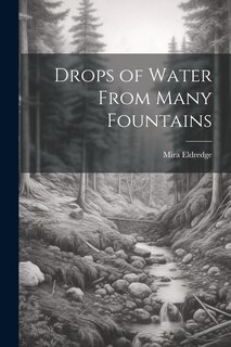 Front cover_Drops of Water From Many Fountains
