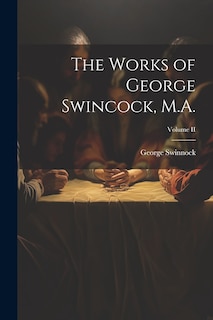 Front cover_The Works of George Swincock, M.A.; Volume II
