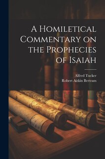 Front cover_A Homiletical Commentary on the Prophecies of Isaiah