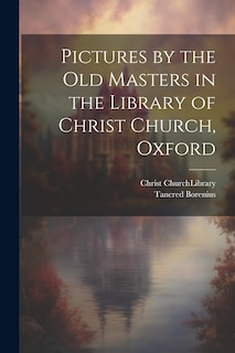 Front cover_Pictures by the Old Masters in the Library of Christ Church, Oxford