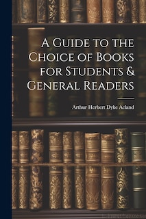 Couverture_A Guide to the Choice of Books for Students & General Readers