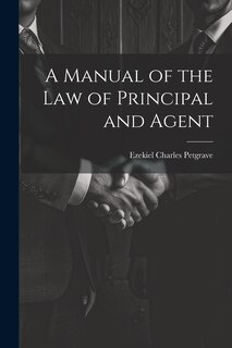 Front cover_A Manual of the Law of Principal and Agent