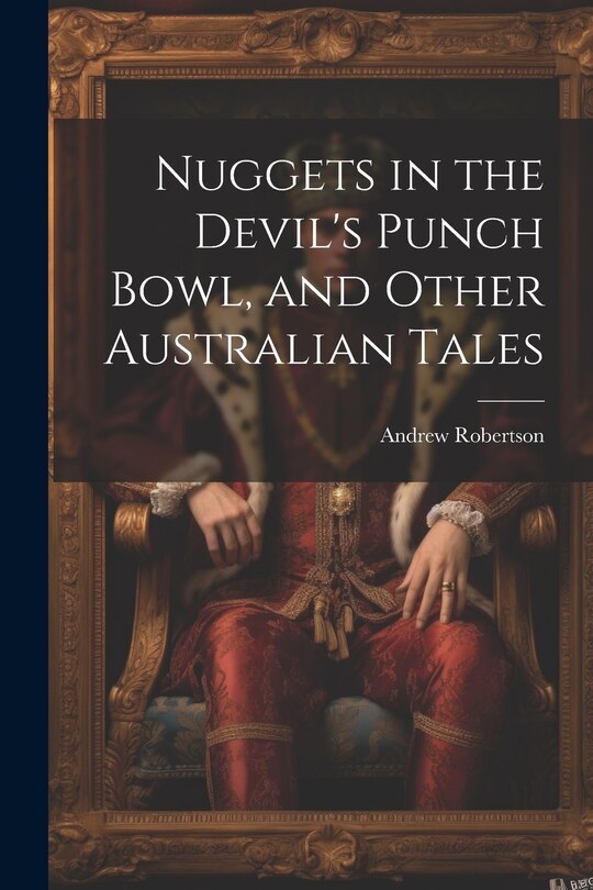 Couverture_Nuggets in the Devil's Punch Bowl, and Other Australian Tales