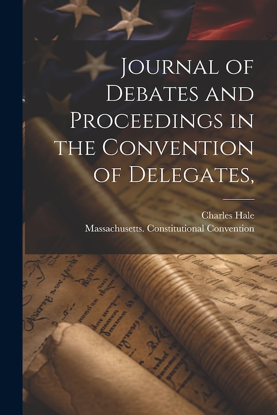 Couverture_Journal of Debates and Proceedings in the Convention of Delegates,