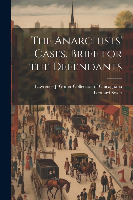 Front cover_The Anarchists' Cases. Brief for the Defendants