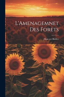 Front cover_L'Amenagemnet Des Forets
