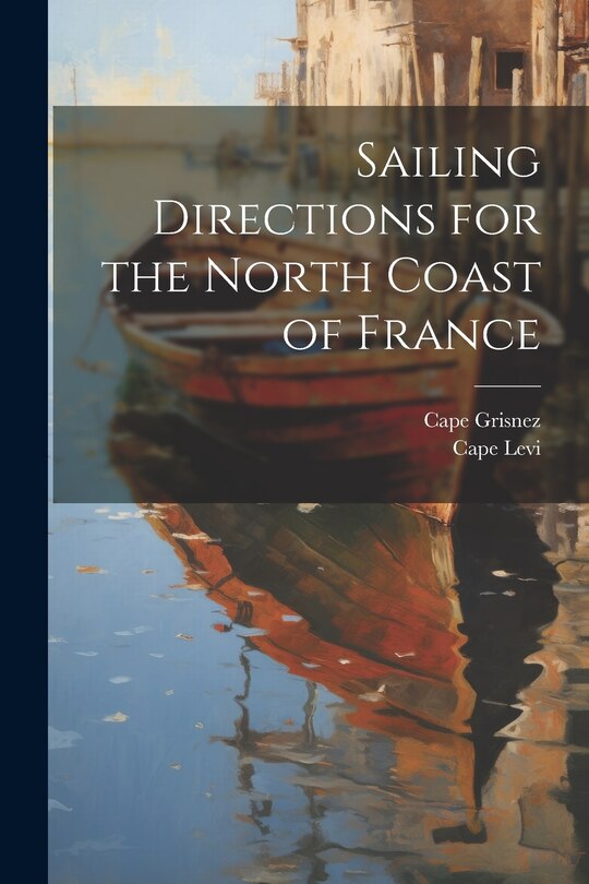 Front cover_Sailing Directions for the North Coast of France