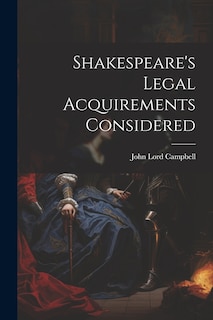 Front cover_Shakespeare's Legal Acquirements Considered