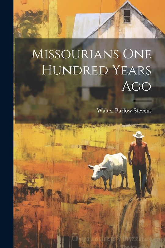 Front cover_Missourians One Hundred Years Ago