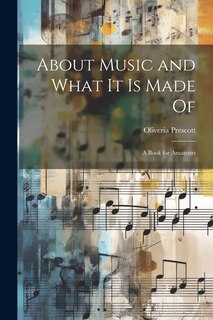 Front cover_About Music and What it is Made Of