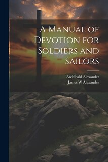 Front cover_A Manual of Devotion for Soldiers and Sailors