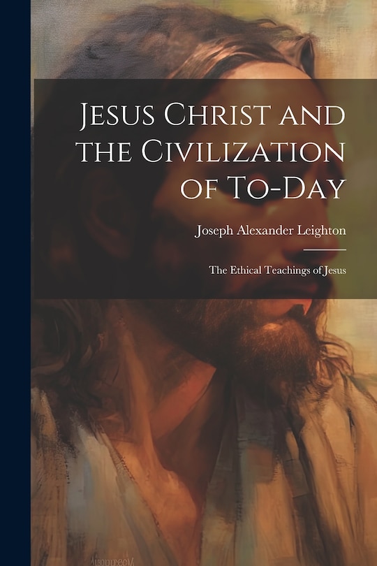Couverture_Jesus Christ and the Civilization of To-day