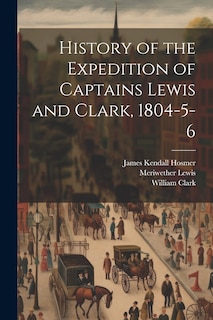 Front cover_History of the Expedition of Captains Lewis and Clark, 1804-5-6