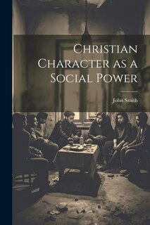 Couverture_Christian Character as a Social Power