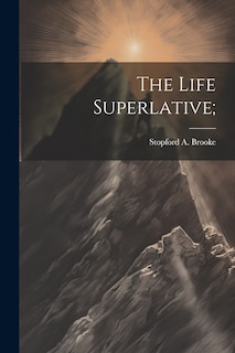 Couverture_The Life Superlative;
