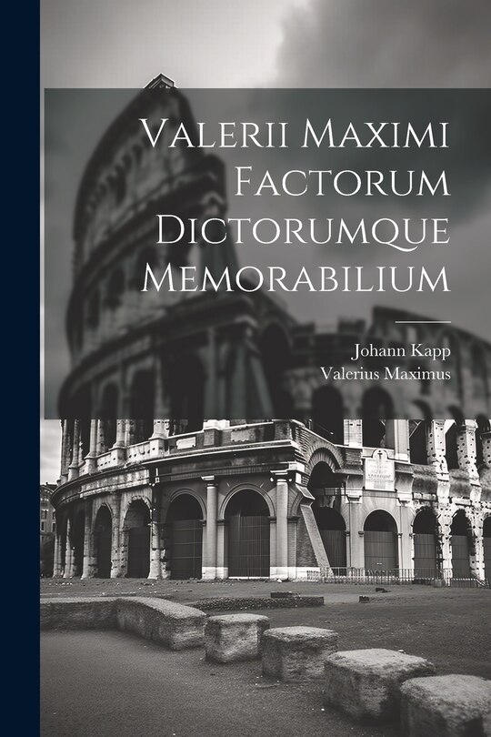 Front cover_Valerii Maximi Factorum Dictorumque Memorabilium