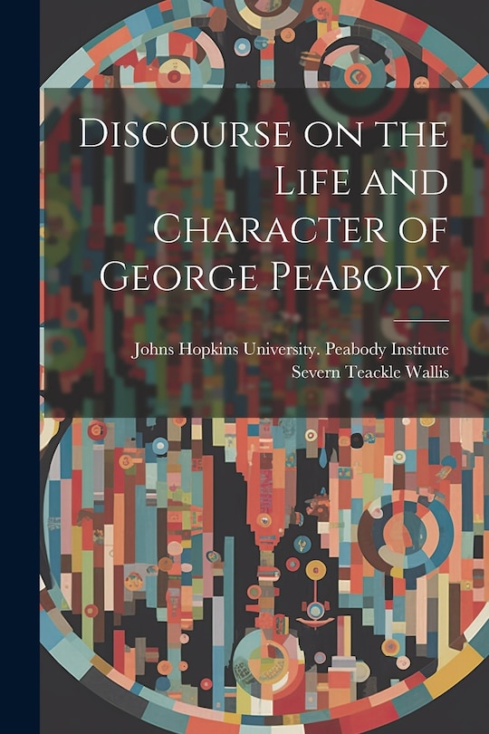 Couverture_Discourse on the Life and Character of George Peabody